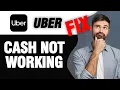 How To Fix Uber App Cash Not Working Easy Quick Solution