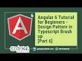 Angular 6 Tutorial for Beginners - Design Pattern in Typescript Brush up Part 6