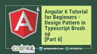 Angular 6 Tutorial for Beginners - Design Pattern in Typescript Brush up Part 6