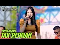 Download Lagu TAK PERNAH - PUTRI ANJANI - LIVE SIMPATIK MUSIC RAMAYANA AUDIO - DLUWANG ABADI GROUP DUWE GAWE