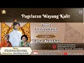 Download Lagu LIVE WAYANG KI YUSUF ANSHOR / WAHYU KAMULYAN   BT: MBAH WALUYO - SUHIN