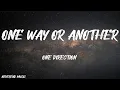 Download Lagu ONE DIRECTION - ONE WAY OR ANOTHER (LYRICS)