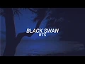 Download Lagu BTS - BLACK SWAN [INDO LIRIK]