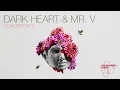 Dark Heart & Mr. V - Concentrate