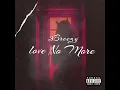 3Breezy - Love No More 