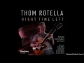 Thom Rotella – How Sweet It Is