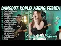 Lagu CINTA DARI SEBERANG AJENG FEBRIA DANGDUT KOPLO FULL ALBUM TERBARU 2026