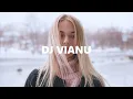 Download Lagu DEEP HOUSE | DJ VIANU BEST OF | 2022