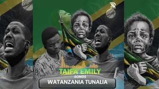 Watanzania Tunalia By Taifa Emily 