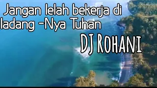 dj rohani terbaru terpopuler 2024 enak pake santai bikin semangat