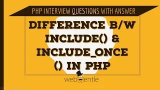 Difference Between include and include once in PHP PHP Interview Questions and Answers