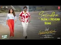 Aesthetic Sasirekha (Slowed + Reverb Vibe)| Chiranjeevi, Nayanthara | Lo-fi Trending Song #trending
