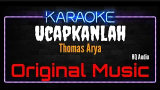 karaoke ucapkanlah original music hq audio thomas arya