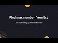 Find max number from list Java8 coding question answer-2
