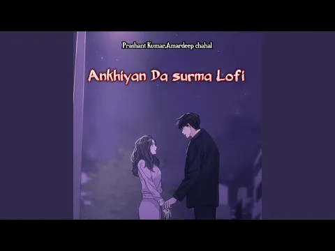 Download MP3 Ankhiyan Da Surma Lofi