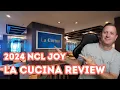 LA Cucina - NCL Joy Specialty Dining Review 2024
