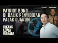 Benarkah Penyidikan Pajak Djarum Karena Ogah Membeli Patriot Bond | Tukang Kupas Perkara