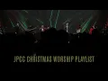 Download Lagu JPCC Christmas Worship Playlist  - JPCC Worship