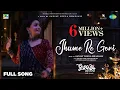 Download Lagu Jhume Re Gori | Full Music Video | Gangubai Kathiawadi  | Alia Bhatt | Sanjay Leela Bhansali |