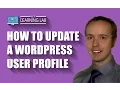 WordPress User Profile - How To Update It WP Learning Lab