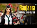 Lagu Official Song Teaser | Banjaara Song | Ek Tha Tiger | Salman Khan | Katrina Kaif