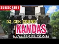 Download Lagu KANDAS DJ Cek Sound terbaru 2025‼️ DJ Trap Karnaval Horeeg 🎧🔥🔥