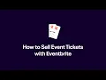 How to Sell Event Tickets With Eventbrite