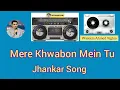 Download Lagu Mere Khwabon Mein Tu Jhankar Song Movie Gupt ( 1997 ) Kumar Sanu \u0026 Alka Yagnik