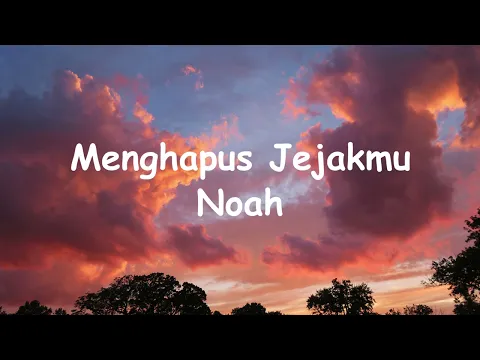 Download MP3 Menghapus Jejakmu - Noah