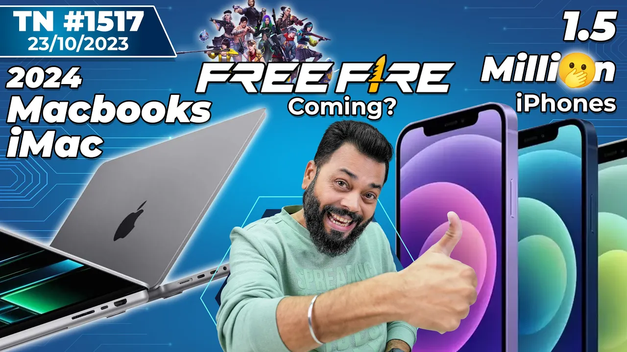 Free Fire Coming Back?, iQOO 12 Launch????,2024 MacBook & iMac Coming,Lava Blaze 2,Xiaomi 14-#TTN1517
