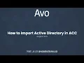 How to Import Active Directory in ACC