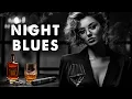 Download Lagu Night Blues - Exquisite Slow Blues Setting the Mood with Grace | Bourbon-infused Blues