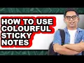 How to Use Colourful Sticky Notes full Guide