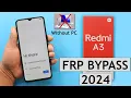 Lagu Redmi A3 2024 Frp Bypass/Unlock Google A/c Without PC - Without Disable Play Service New Method 2024