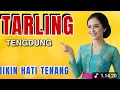 Download Lagu TARLING  TENGDUNG BIKIN HATI TENANG