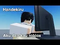 Download Lagu Aku dan kau roblox [Music Video]  - Handekiru