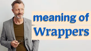 Wrappers Definition of wrappers
