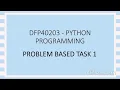 PROBLEM BASED TASK 1 - PYTHON PROGRAMMING SHADAVOOT