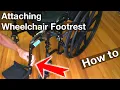 Attaching footrests on a Wheelchair How to in 4K