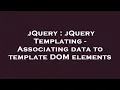 jQuery jQuery Templating - Associating data to template DOM elements