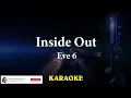 Eve 6 - Inside Out (Karaoke)