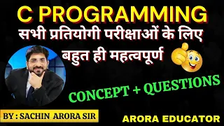 C Programming Tutorial in Hindi Concept Questions C Language Arora Educator By-Sachin Sir