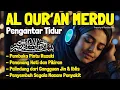 Lagu Al Quran Merdu Pengantar Tidur, Al Mulk, Ar Rahman, Al Waqiah, Menenagkan Hati \u0026 Pikiran Insomnia