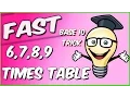 Learn the Upper 6 7 8 and 9 times tables EASILY and FAST