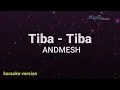 ANDMESH - TIBA-TIBA ( Karaoke ) Original Key