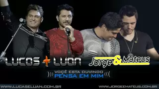 Pensa em mim -Lucas & Luan e Jorge & Mateus