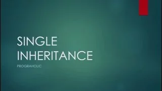 Single Inheritance - Java Tutorial 10