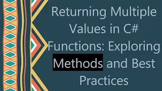 Returning Multiple Values in C Functions Exploring Methods and Best Practices