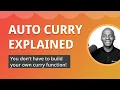 You don t have to build your own curry function Here is how Auto Curry explained