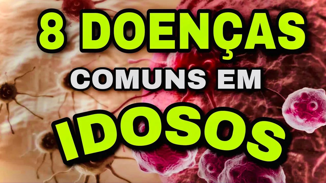 8 Doenças Comuns Após os 60 Anos